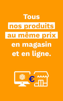 Tous nos produits au même prix en magasin et en ligne